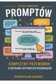 eBook Sztuka tworzenia promptw: Kompletny przewodnik z setkami gotowych rozwiza pdf mobi epub