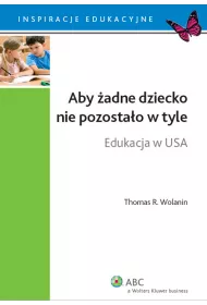 Aby adne dziecko nie pozostao w tyle. Edukacja w USA