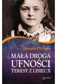 Ma�a droga ufno�ci Teresy z Lisieux