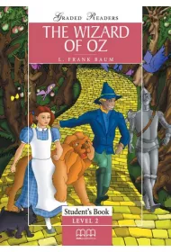 The Wizard of OZ. Graded Readers. Student's Book. Level 2