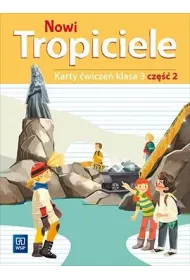 Nowi Tropiciele. Karty wicze. Klasa 3. Cz 2. Edukacja wczesnoszkolna