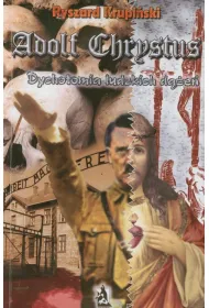 Adolf Chrystus. Dychotomia ludzkich d��e�