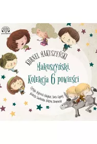 Audiobook Pakiet Makuszy�ski. Kolekcja 6 powie�ci CD