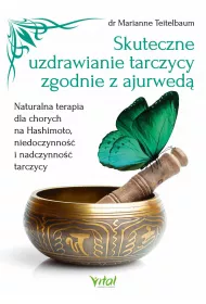 eBook Skuteczne uzdrawianie tarczycy zgodnie z ajurwed. Naturalna terapia dla chorych na Hashimoto, niedoczynno i nadczynno tarczycy pdf mobi epub