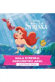 Audiobook Ma�a Syrenka. DZIECI�STWO ARIEL mp3