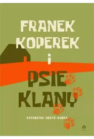 Franek Koperek i psie klany