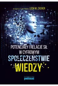 Potencja�y i relacje si� w cyfrowym spo�ecze�stwie wiedzy