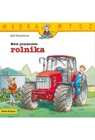 M�dra mysz - Mam przyjaciela. Mam przyjaciela rolnika