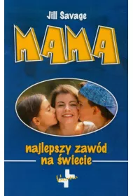 Mama. Najlepszy zaw�d na �wiecie