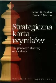 Strategiczna karta wynik�w. Jak prze�o�y� strategi� na dzia�anie