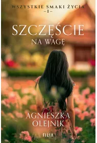eBook Szczcie na wag. Wszystkie smaki ycia. Tom 1 mobi epub