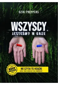 Wszyscy Jeste�my W Grze. Nie czytaj tej ksi��ki je�li nie chcesz si� obudzi�