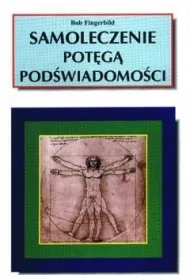 Samoleczenie pot�g� pod�wiadomo�ci