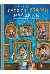 Poczet psujw polskich. Przewrotna historia wynalazkw