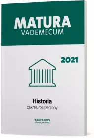 Matura 2021. Historia. Vademecum. Zakres rozszerzony