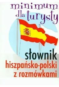S�ownik hiszpa�sko- polskiz rozm�wkami. Minimum dla turysty