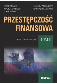 Przest�pczo�� finansowa T.2 Rynki finansowe