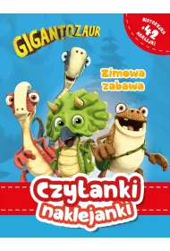 Czytanki naklejanki. Gigantozaur. Zimowa zabawa
