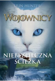Niebezpieczna �cie�ka. Wojownicy. Tom 5