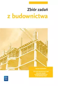Zbir zada z budownictwa. Brana budowlana. Technik budownictwa, technik robt wykoczeniowych w budownictwie
