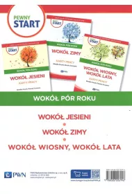 Pewny start. Wok� p�r roku. Pakiet: Wok� wiosny, wok� lata, wok� jesieni, wok� zimy. Karty pracy