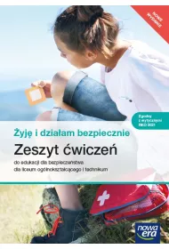 �yj� i dzia�am bezpiecznie. Zeszyt �wicze� do edukacji dla bezpiecze�stwa dla szk� ponadpodstawowych