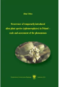 eBook Occurrence of temporarily-introduced alien plant species (ephemerophytes) in Poland – scale and assessment of the phenomenon pdf