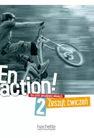 En Action! 2. Zeszyt wicze do szk ponadpodstawowych