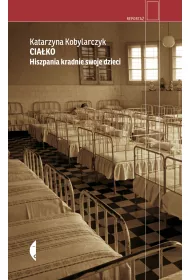 Cia�ko. Hiszpania kradnie swoje dzieci