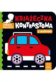 Zobacz, maluszku! Ksieczka kontrastowa z autkiem