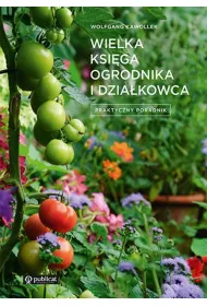 Wielka ksiga ogrodnika i dziakowca