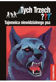 Tajemnica niewidzialnego psa. Przygody Trzech Detektyww. Tom 18