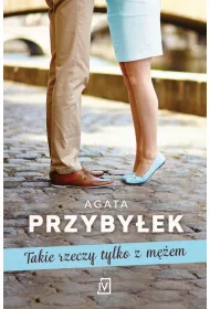 Takie rzeczy tylko z m�em. Tom 1