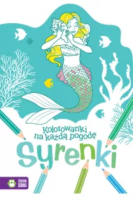 KOLOROWANKI NA KA�D� POGOD�. SYRENKI 4+