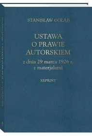 Ustawa o prawie autorskim z dnia 29 marca 1926 r. z materia�ami (reprint)