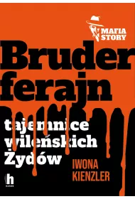 Bruderferajn. Tajemnice wile�skich �yd�w
