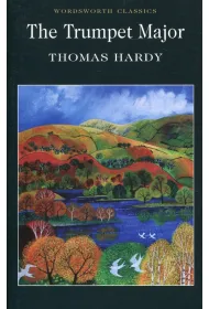 The Trumpet-Major. Wordsworth Classics wer. angielska