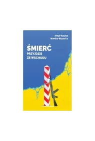 �mier� przyjdzie ze wschodu