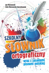 Szkolny s�ownik ortograficzny wraz z zasadami pisowni polskiej (OM)