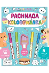 Koloromania. Pachn�ca kolorowanka