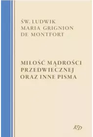 Mi�o�� M�dro�ci Przedwiecznej oraz inne pisma