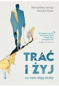 Tra� i �yj. Co nam daj� straty