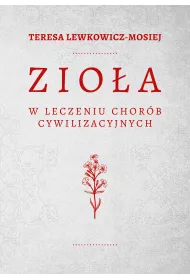 Zio�a w leczeniu chor�b cywilizacyjnych
