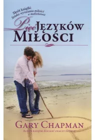 Pi jzykw mioci. Skrt ksiki. Sztuka wyraania mioci w maestwie
