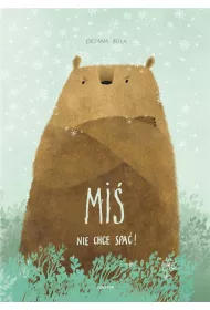 Mi� nie chce spa�