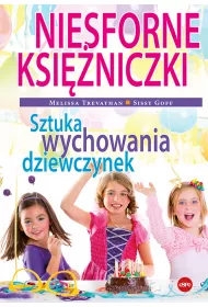 Niesforne ksi�niczki Sztuka wychowania dziewczynek