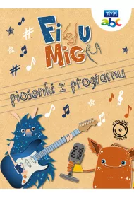 Figu Migu. Piosenki z programu + CD