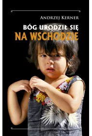 B�g si� urodzi� na wschodzie