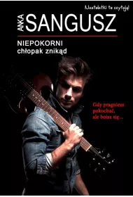 Niepokorni. Ch�opak znik�d