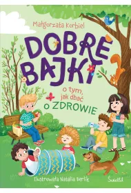 Dobre bajki o tym, jak dba o zdrowie